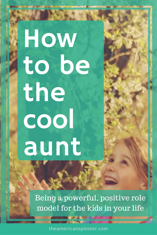 How to be the cool aunt