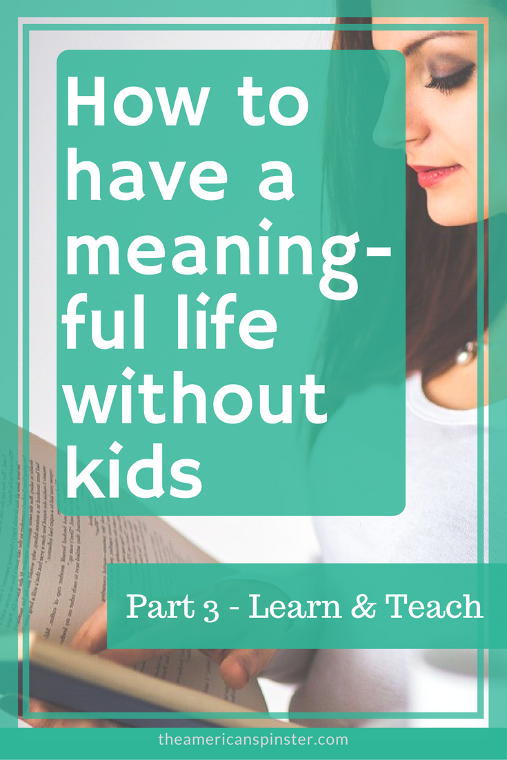 How childfree women can live meaningful lives by learning and teaching