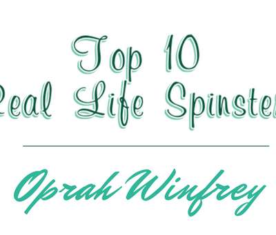 Top 10 Spinsters - Oprah Winfrey