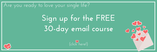 30 Days to LOVE Being Single | FREE Email Course