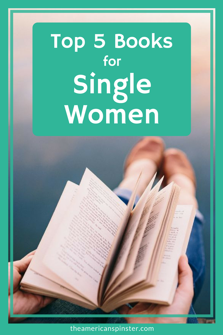 Top 5 Books for Single Women | The American Spinster