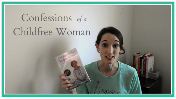 Confessions of a Childfree Woman, by Marcia Drut-Davis | The American Spinster