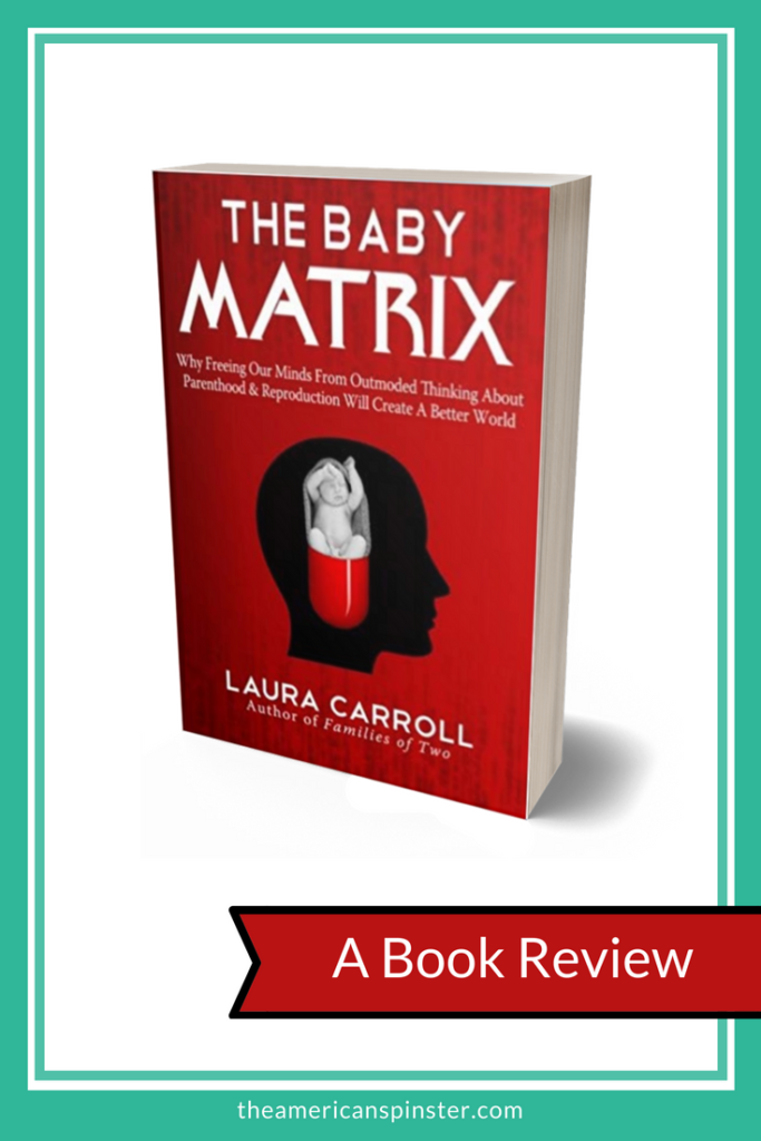 The Baby Matrix | A Childfree Book Review | The American Spinster