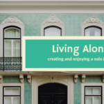 How to love living alone as a single woman