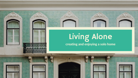 How to love living alone as a single woman